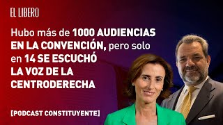 Hubo más de 1000 audiencias en la Convención pero solo en 14 se escuchó la voz de la centroderecha [upl. by Aesoh138]