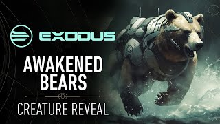 EXODUS Cinematic The Awakened Bear Reveal Trailer [upl. by Quar]