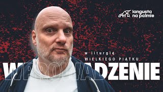 Wprowadzenie do Liturgii Wielkiego Piątku [upl. by Conger838]