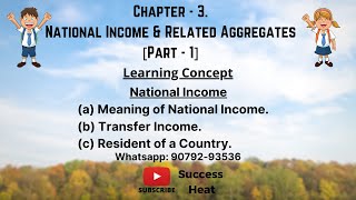 11  Chapter  3 National Income amp Related Agg Part  1  Macro  Class  12  Successheat [upl. by Enelrahs]