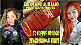 Blonde amp blue with dark roots to BRIGHT ORANGE no bleachusing Loreal hicolor hilights COPPER [upl. by Dyan577]