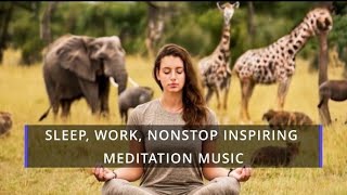 SLEEP WORK NONSTOP INSPIRATIONAL MEDITATION SONGS [upl. by Samohtnhoj]