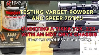 Testing Varget Powder And Speer 75TMJ Shooting a Tikka T3X 223 With an MDT Oryx Chassis [upl. by Dez116]