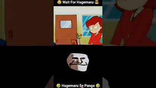 Hagemaru comedy mems part 2 😅🤣😜😉hagemaru anime mosttrending [upl. by Lewak]