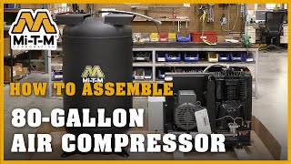 How to Assemble the MiTM® 80Gallon Air Compressor [upl. by Gaves370]