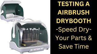 Testing An AirbrushSpray Paint Dry Booth  Speed Dry Your Painted Parts [upl. by Ynavoeg]