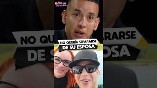 Daddy Yankee no quería separarse de su esposa [upl. by Maidel]