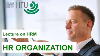 HR ORGANIZATION  HRM Lecture 12 [upl. by Garnett257]