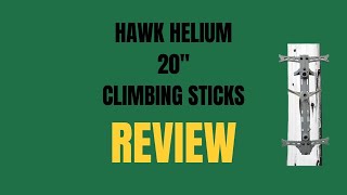 Hawk Helium 20 Inch Climbing Sticks Review [upl. by Oirtemed226]