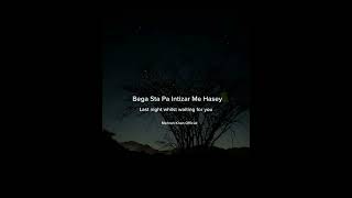 Bega Sta Pa Intizar  Cover Song  Original Credits  SafK amp BilalKhattakOfficial 🌼  Mehran [upl. by Henrik]