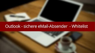 Vertrauenswürdige Absender in Outlook  Whitelist [upl. by Mohandis]