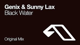 Genix amp Sunny Lax  Black Water [upl. by Schubert215]