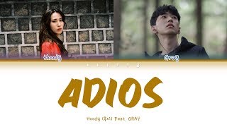 Hoody 후디  Adios 안녕히 Feat GRAY Color Coded Lyrics HanRomEng가사 [upl. by Nilauqcaj]