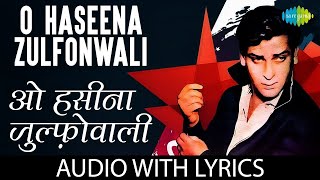 O Haseena Zulfonwali  Lyrics  Mohammed Rafi  Asha Bhosle  Shammi Kapoor  Evergreen Hindi Song [upl. by Apur]