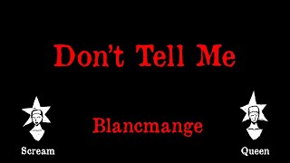 Blancmange  Dont Tell Me  Karaoke [upl. by Suzanne]