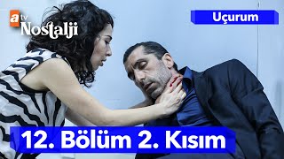 Uçurum 12 Bölüm 2 Kısım [upl. by Yanahc942]