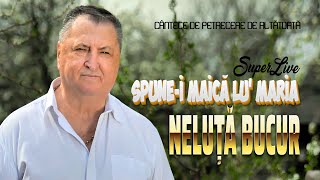 NELUTA BUCUR  Spunei maică lu Maria  COLAJ  𝓛𝒾𝓋𝑒 [upl. by Ecirted]