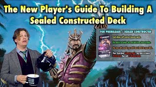 The New Player’s Guide To Building a Sealed Constructed  Prerelease Magic The Gathering Deck [upl. by Atiseret]