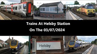 4K Trains At Helsby Station On The 03072024 [upl. by Yeliac890]