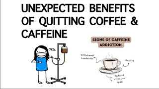 Unexpected Benefits Of Quitting Coffee And Caffeine  A Simple Guide to Quit [upl. by Kcirdahs]