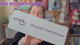 Smirk Ultrasonic tooth cleaner Review [upl. by Ylram734]