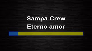 Sampa Crew  Eterno Amor Karaokê [upl. by Hamer]