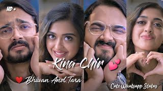 Kina Chir  Bhuvan And Tara  Gayatri Bhardwaj Cute Whatsapp Status  Kina Chir Whatsapp Status [upl. by Elnore]