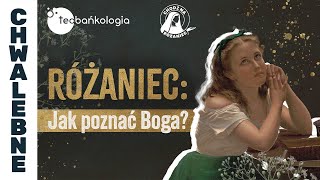 Różaniec Jak poznać Boga [upl. by Akemyt]