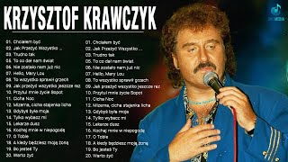 Krzysztof Krawczyk â™« Krzysztof Krawczyk najlepsze utwory â™« Krzysztof Krawczyk najlepsze hity [upl. by Boj747]