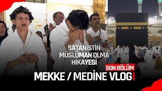 ZEBANİ EFE MEKKE amp MEDİNEDE quotSöz Verdiğimiz Gibi Umreye Getirdikquot SON BÖLÜM [upl. by Skrap]