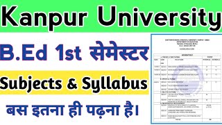 BEd 1st SEMESTER  SUBJECTS amp SYLLABUS  Kanpur University  BY SP SIR [upl. by Oberheim]