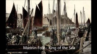 Mannin Folk King of the Sea [upl. by Aon]