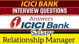 ICICI Bank Relationship Manager Salary  ICICI Bank Relationship Manager Interview Questions Answers [upl. by Ticknor]