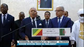 ASSEMBLEE NATIONALE CONGOALGERIE LHONORABLE ISIDORE MVOUBA RECU AU PARLEMENT ALGERIEN [upl. by Donaghue]