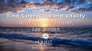 Qigong for Safety Vitality amp Joy  Lee Holden 30 Minute Qigong Practice and Meditation [upl. by Burney678]