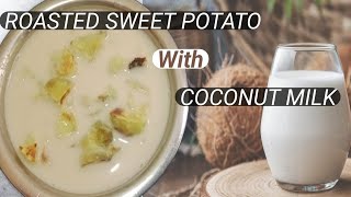 ROASTED SWEET POTATO WITH COCONUT MILKSWEET POTATO WITH COCONUT MILKHOW TO MAKE SWEET POTATO [upl. by Woods]