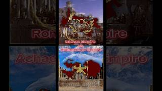 Roman Empire vs Achaemenid Empire  edit [upl. by Amias]