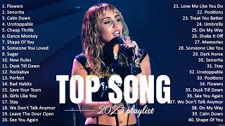 Top Songs 2023 🍃 Maroon 5 Justin Bieber Clean Bandit Bruno Mars Rihanna Miley Cyrus [upl. by Nele]