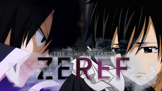 Zeref Dragneel AMV  The Black Wizard [upl. by Brittaney775]