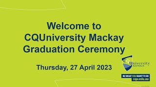 CQ University 2023 Mackay Graduation Ceremony [upl. by Si]