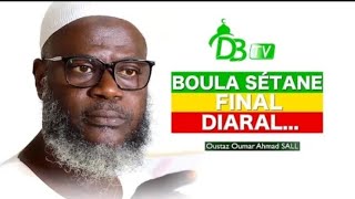 Oustaz Oumar Sall  BOULA SÉTANE FINAL DIARAL [upl. by Notslar]