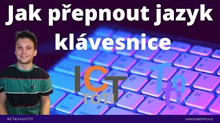 Jak přepnout jazyk klávesnice 2 Tutoriál ICTechnics TOTI klávesová zkratka klávesové zkratky [upl. by Nagirrek]