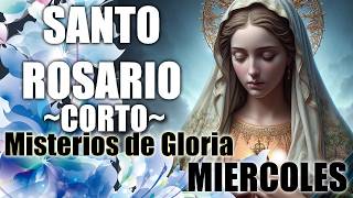 Santo Rosario corto ❤ Hoy Miércoles 18 de Septiembre 2024 🌷 Misterios Gloriosos 🙏 [upl. by Norvan]