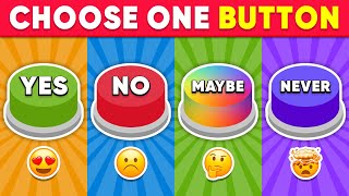 Choose One Button YES or NO or MAYBE or NEVER Edition  Daily Quiz [upl. by Ainos893]