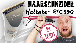 Hatteker RFC 690 Test ► Haarschneider von Hatteker auf dem Prüfstand ✅ Wunschgetreu [upl. by Elnore]