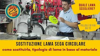 Sostituzione lama sega circolare Guida alla scelta della lama corretta [upl. by Guidotti]