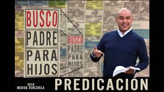 Predica cristiana Busco padre para mis hijos 🔑 JOSÉ ORDÓÑEZ 2004 [upl. by Kalb585]