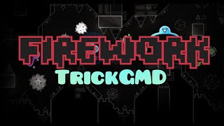 Firework by Trick  Geometry Dash 22 [upl. by Sitelc786]