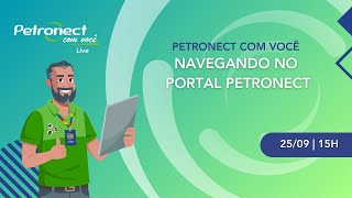 Live Petronect com Você  2509 às 15h [upl. by Orsa]