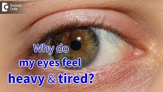 Why do my eyes feel heavy and tired  Dr Sunita Rana Agarwal [upl. by Alissa]